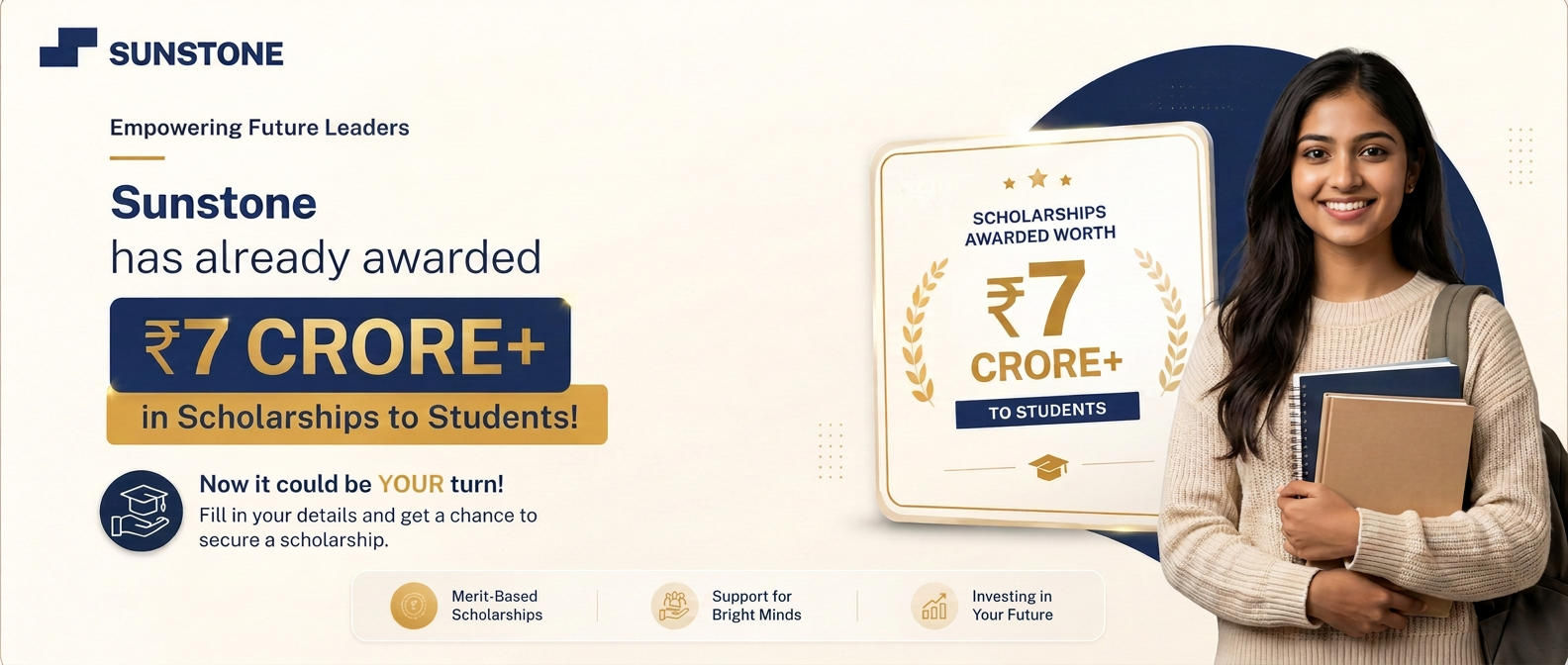 Sunstone has awarded ₹7 Crore+ in scholarships to students. Your C-SAT score can be worth up to ₹1,50,000, up to 100% scholarship on New-Age BBA and BCA.